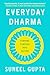 Everyday Dharma: Turning Purpose into Action