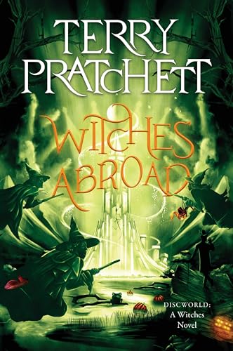 Witches Abroad: Book 3 in the Discworld Witches Series – A Satirical Comic Fantasy Adventure