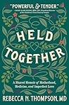 Held Together by Rebecca N. Thompson
