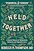 Held Together: A Shared Memoir of Motherhood, Medicine, and Imperfect Love
