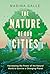 The Nature of Our Cities by Nadina Galle