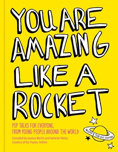 You Are Amazing Like a Rocket: Pep Talks for Everyone from Young People Around the World (Hardcover)
