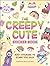 The Creepy Cute Sticker Book: 500+ Stickers to Scare You Silly (Creepy Cute Gift Series)