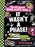 It Wasn't a Phase!: The Ultimate Emo Activity Book
