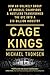 Cage Kings: How an Unlikely Group of Moguls, Champions & Hustlers Transformed the UFC into a $10 Billion Industry