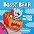 Bossy Bear by David Horvath