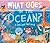 What Goes in the Ocean?: A ...