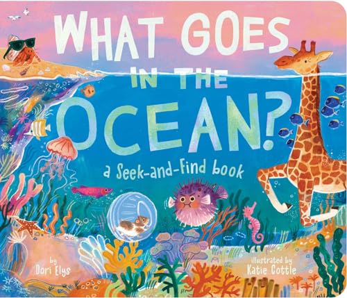 What Goes in the Ocean?: A Seek-and-Find Book (Board Book)