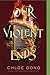 Our Violent Ends (2) (These Violent Delights Duet)