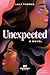 Unexpected: A Novel