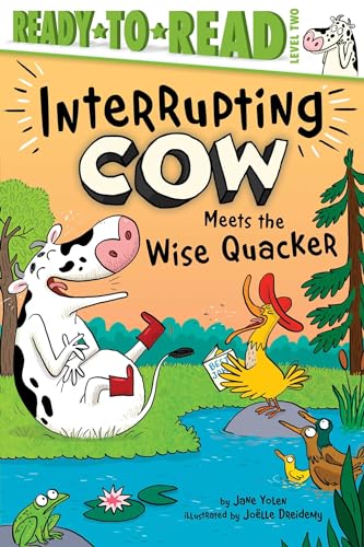 Interrupting Cow Meets the Wise Quacker: Ready-to-Read Level 2 (Hardcover)