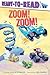 Zoom! Zoom!: Ready-to-Read Ready-to-Go!