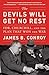 The Devils Will Get No Rest: FDR, Churchill, and the Plan That Won the War