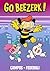 Go Beezerk! Volume 1