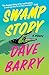 Swamp Story: A Novel