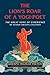The Lion's Roar of a Yogi-Poet: The Great Song of Experience of Jetsun Dragpa Gyaltsen