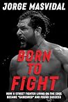 Born to Fight: Ho...