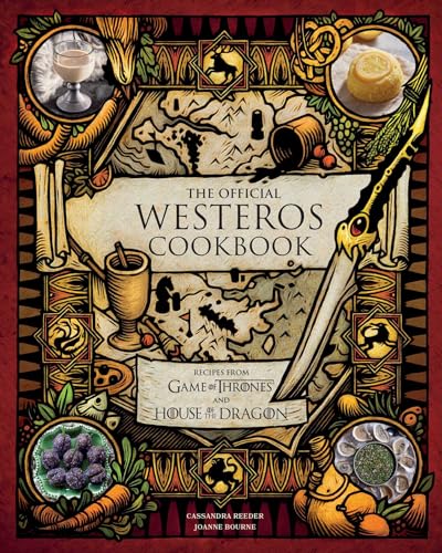The Official Westeros Cookbook: Recipes from Game of Thrones and House of the Dragon (Hardcover)