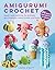 Amigurumi Crochet: 35 easy ...