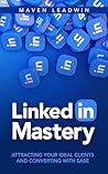 LinkedIn Mastery:...