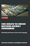 Code Beneath The Surface Mastering Assembly Programming