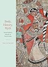 Body, History, Myth: Early Modern Murals in South India Body, History, Myth: Early Modern Murals in South India