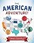 The American Adventure!: A ...