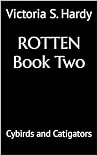 ROTTEN - Book Two...