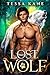 Lost Wolf by Tessa Kane Lost Wolf by Tessa Kane