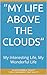 “My Life Above The Clouds”:...