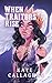 When Traitors Rise (A Hellish Fairytale #3)