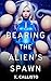 Bearing the Alien's Spawn: A Sci-fi Erotic Short (Alien Experiments)