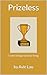 Prizeless by Avie Lau