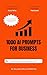 1000 AI Prompts for Business