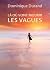 Là où vont mourir les vagues
