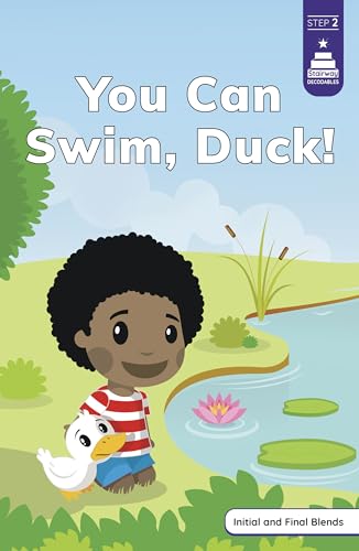You Can Swim, Duck! (Stairway Decodables, Step 2)