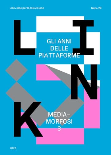 Mediamorfosi 3. Gli anni delle piattaforme (Italian Edition)