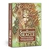 The Sherwood Oracle: Hidden Lore of the Wild Forest (Wildwood Tarot)