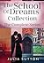 The School Of Dreams Collection: The Complete Series