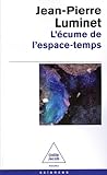 L'Écume de l'espace temps L'Écume de l'espace temps