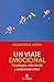 Un viaje emocional. Psicoterapia, niñez herida y pensamiento ... by Sebastián León