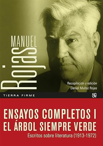 Ensayos completos I. El árbol siempre verde: Escritos sobre literatura (1913 - 1972)