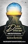 Dare dream different : Odds are to overcome
