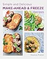 Simple and Delicious Make-Ahead and Freeze Recipes Simple and Delicious Make-Ahead and Freeze Recipes