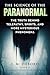 The Science of the Paranormal: The Truth Behind Telepathy, ESP, Reincarnation, and More Mysterious Phenomena