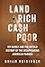 Land Rich, Cash Poor: My Family's Hope and the Untold History of the Disappearing American Farmer