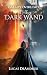 The Dark Wand by Lucas DeAndreis