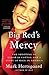 Big Red's Mercy: The Shooti...