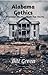 Alabama Gothics by Bill Green