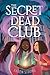 The Secret Dead Club